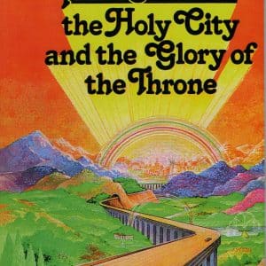 Paradise, the Holy City and the Glory of the Throne